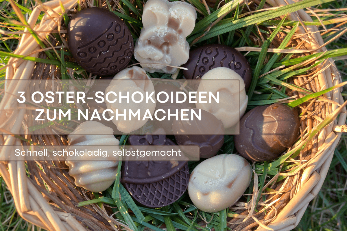 Schnell, schokoladig, selbstgemacht: 3 Oster-Schokoideen zum Nachmachen - Pure Xocolate